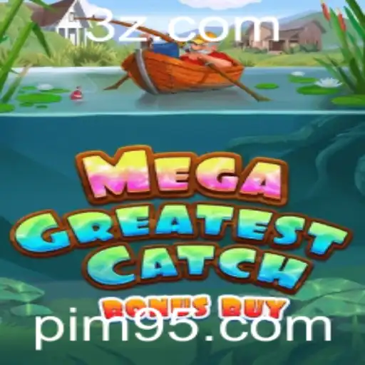 Explorando o MegaGreatestCatchBonusBuy: Um Mergulho Profundo na Ação
